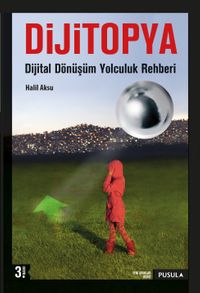 Dijitopya: Dijital Dönüşüm Yolculuk Rehberi